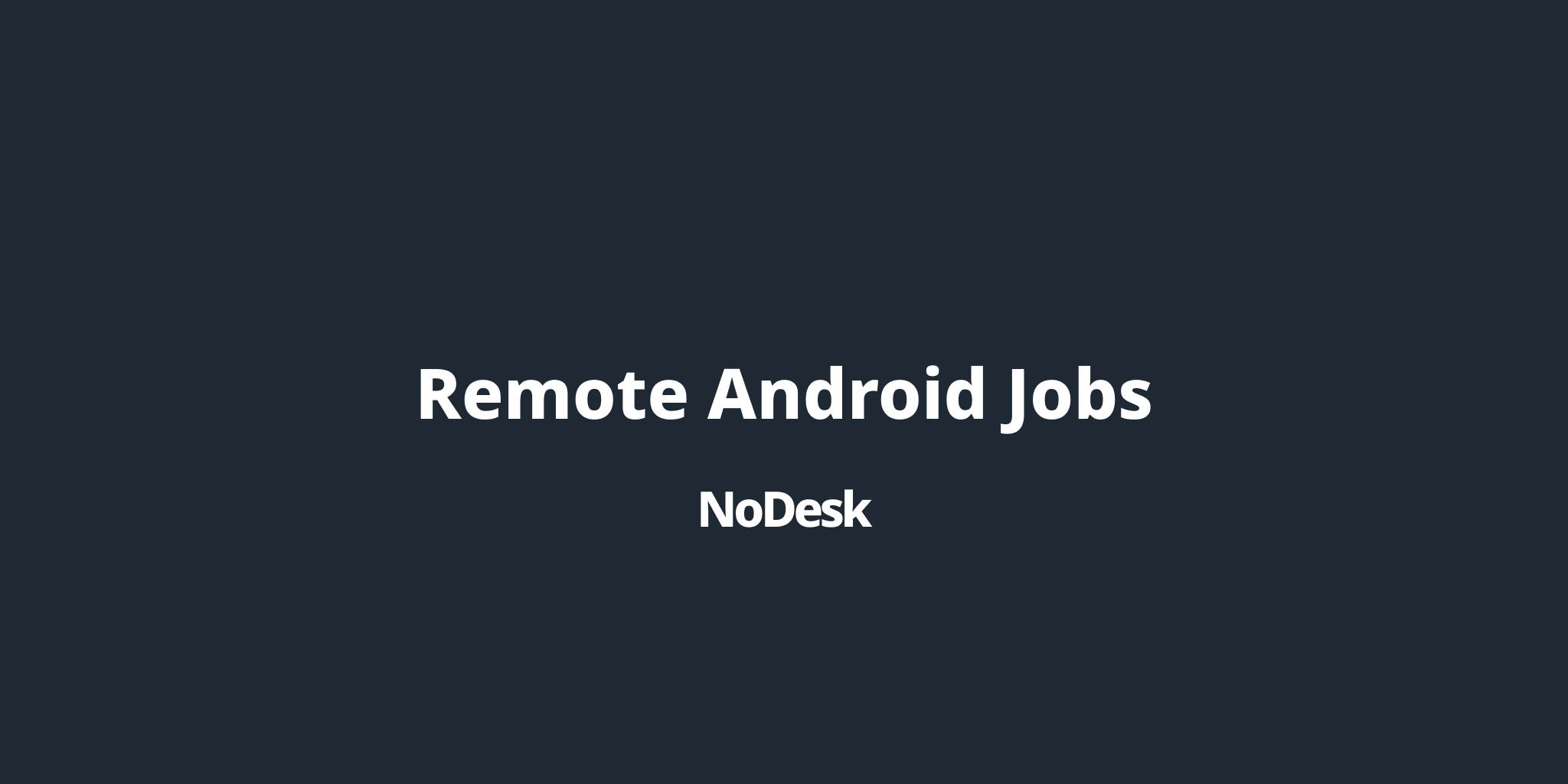 Remote Android Jobs NoDesk