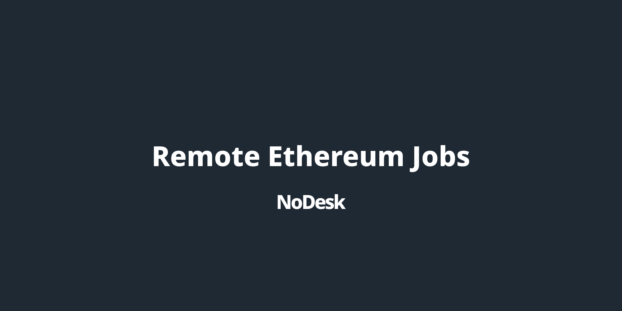 Remote Ethereum Jobs - NoDesk