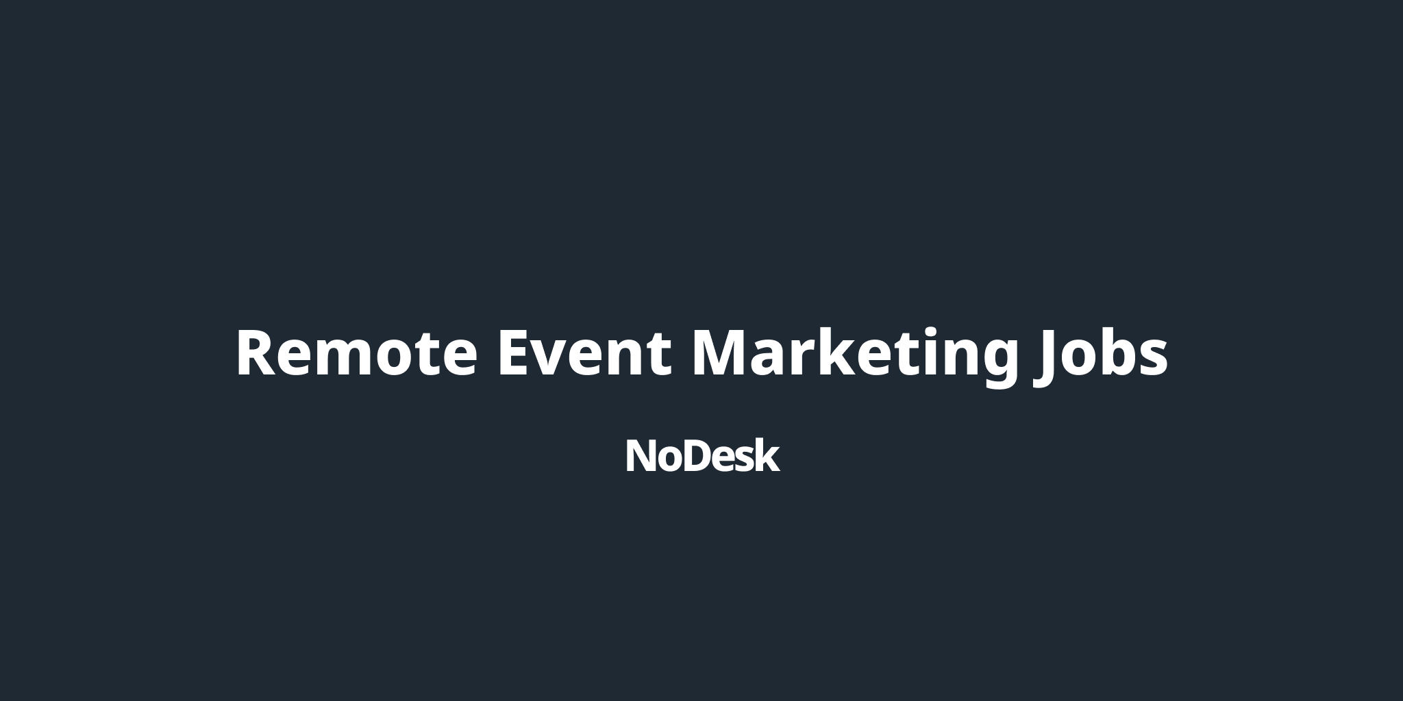 Remote Event Marketing Jobs - NoDesk
