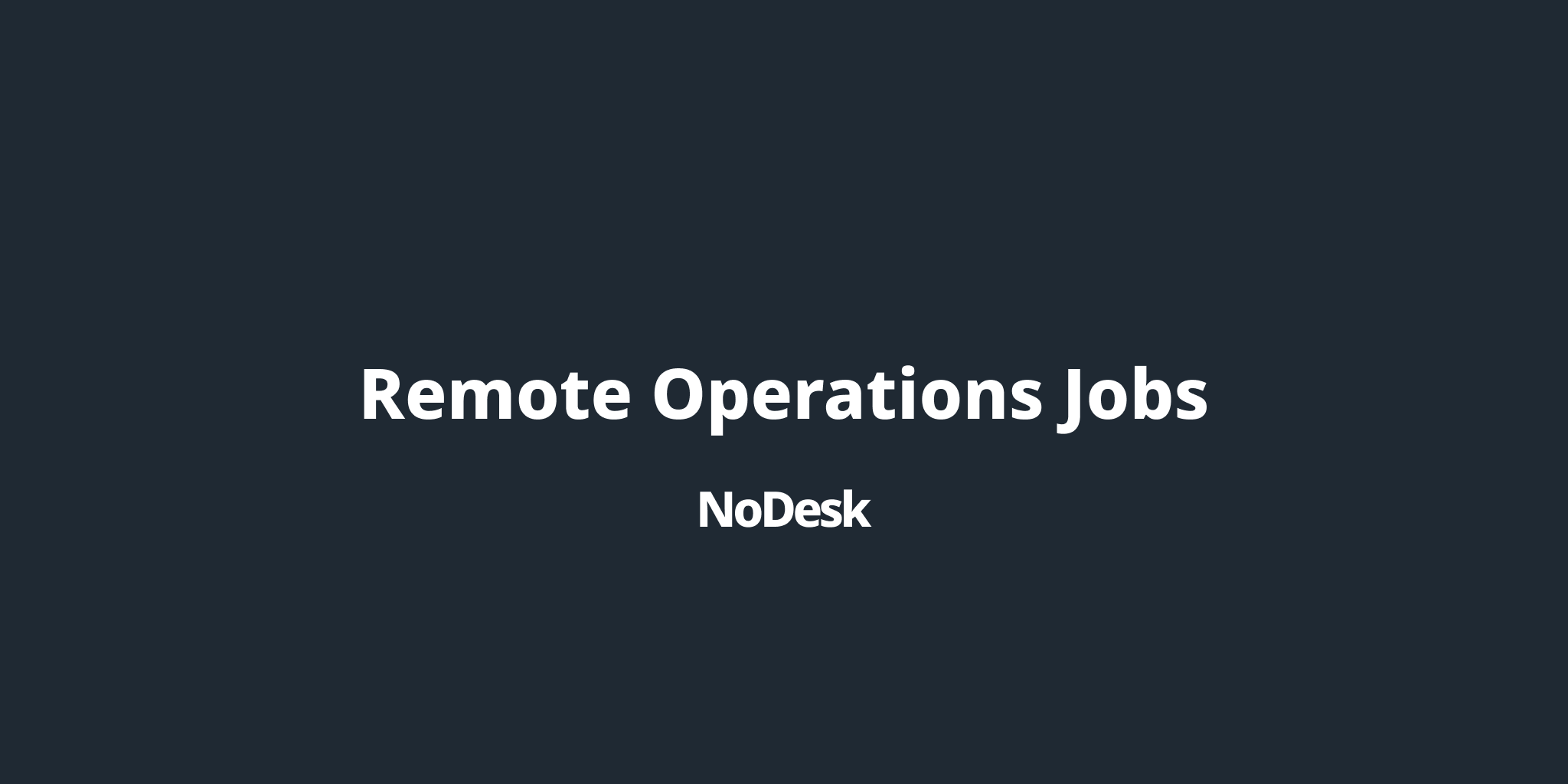 Remote Operations Jobs NoDesk