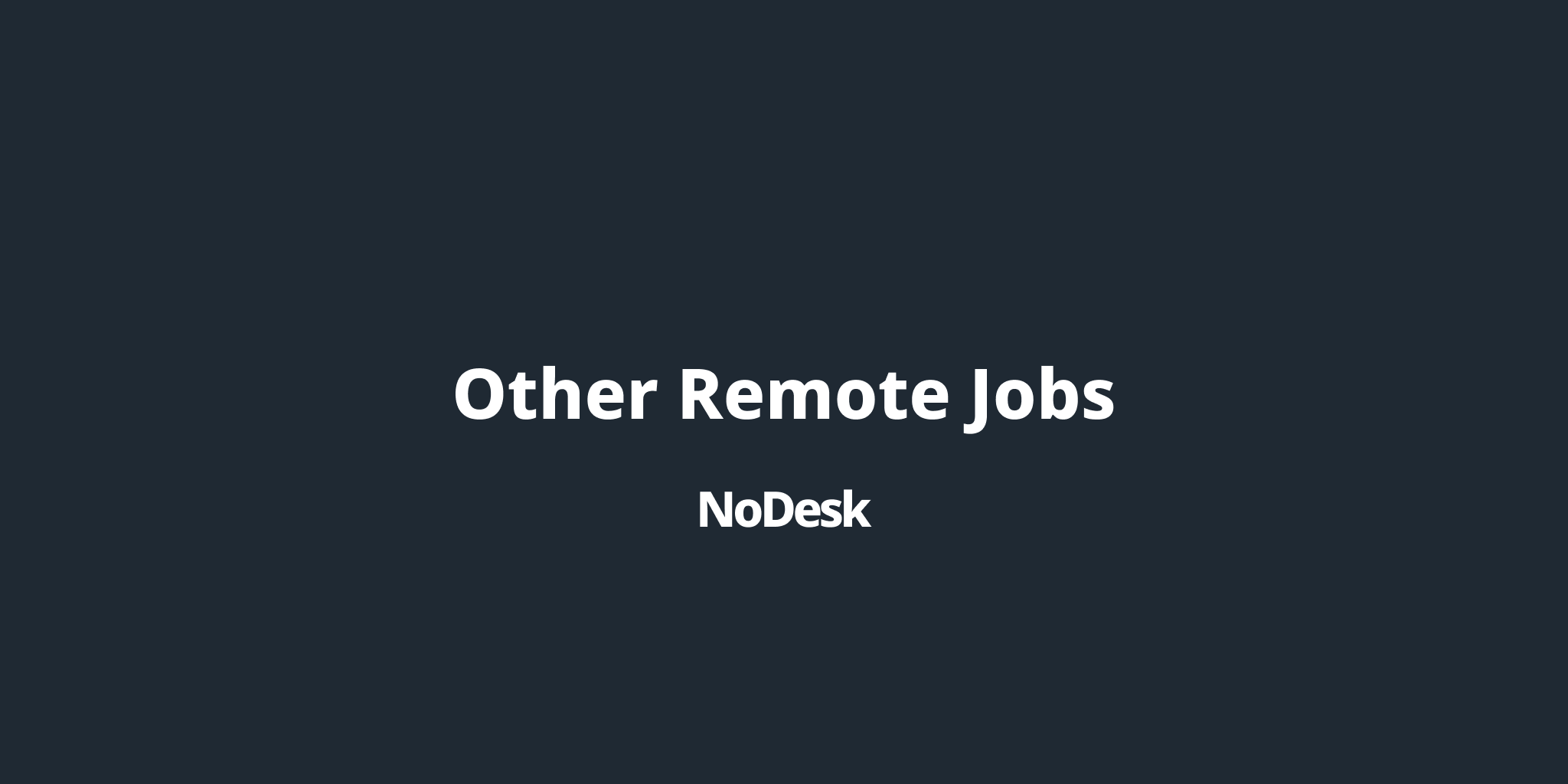 Other Remote Jobs - NoDesk