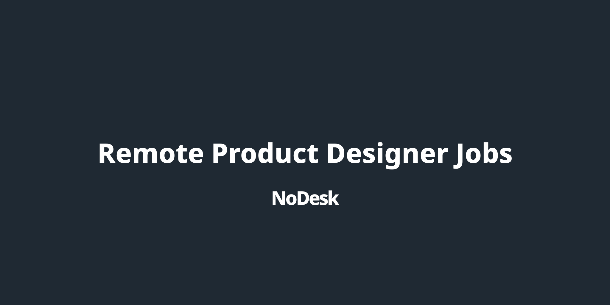 Remote Product Designer Jobs - NoDesk