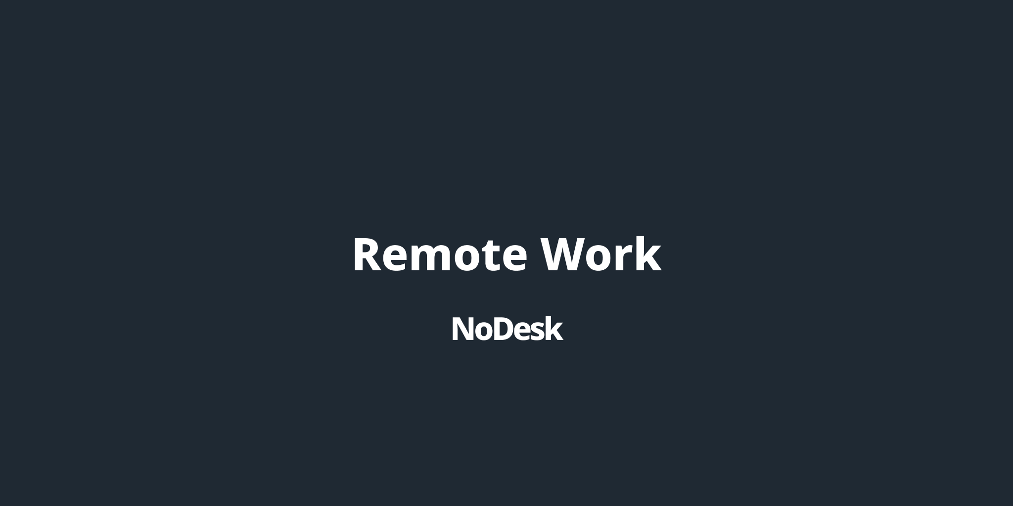 Remote Work - NoDesk